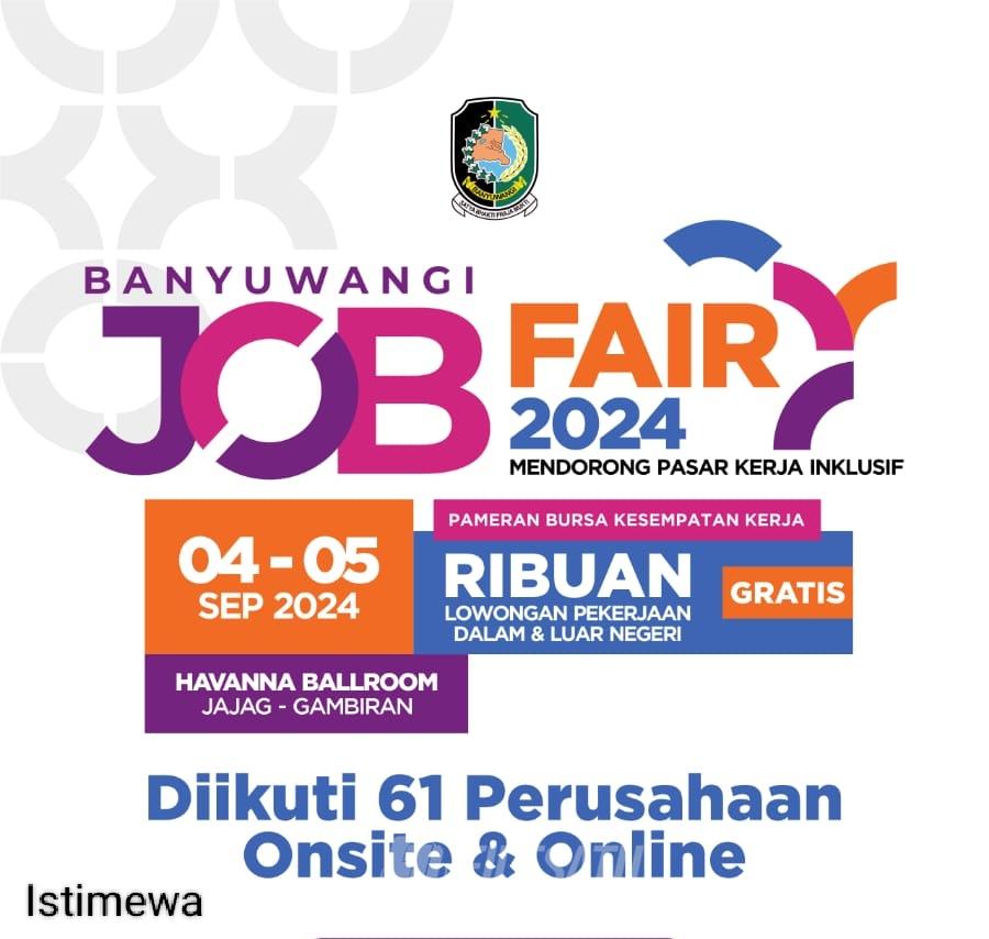 Fantastis Info Lowongan Kerja di “Banyuwangi Job Fair” 61 Perusahaan Tersedia 1.900 Lowongan
